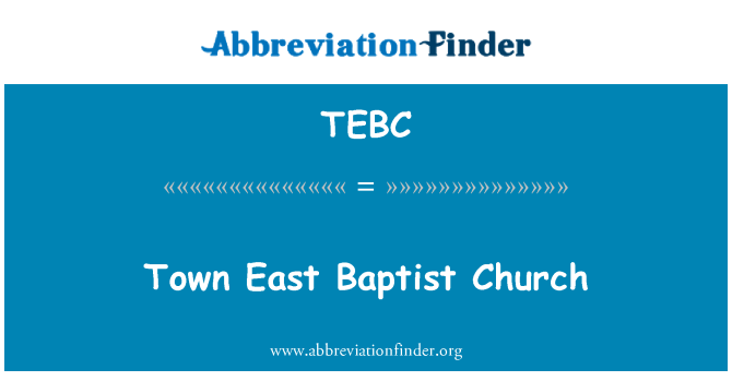 TEBC: الكنيسة المعمدانية في شرق المدينة