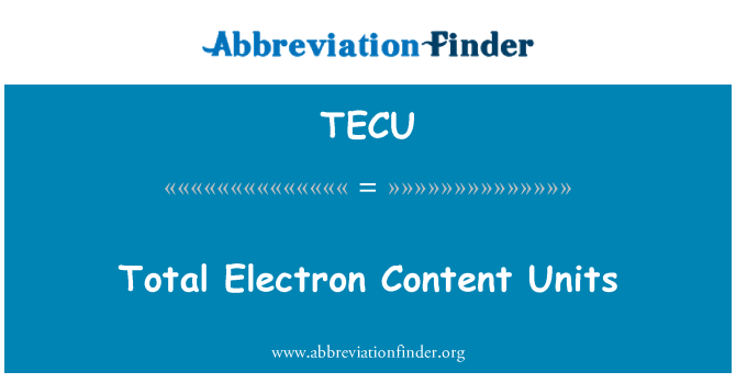 TECU: Total Electron Inhaltseinheiten