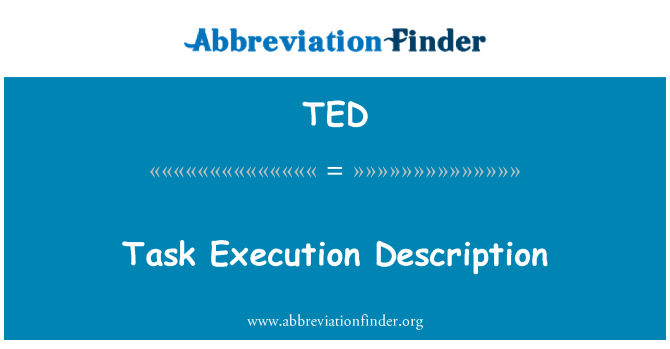 TED: Task Execution Description