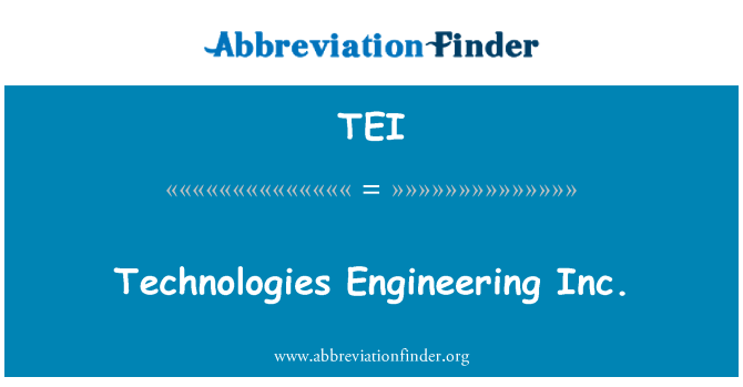 TEI: Engineering Technologies Inc