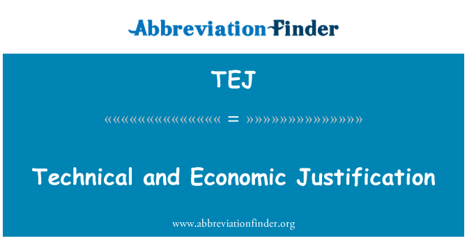 TEJ: เหตุผลทางเทคนิค และเศรษฐกิจ