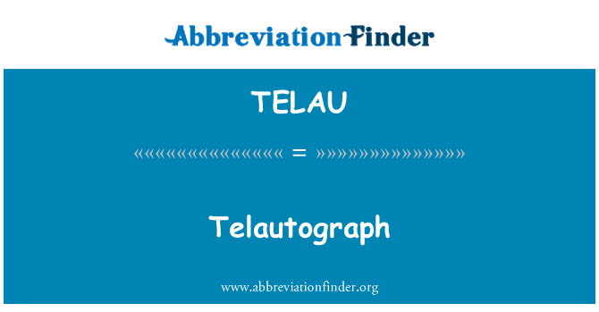 TELAU: Telautograph