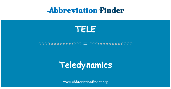TELE: Teledynamics