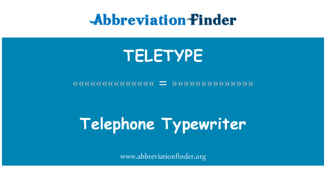 TELETYPE: 电话打字机