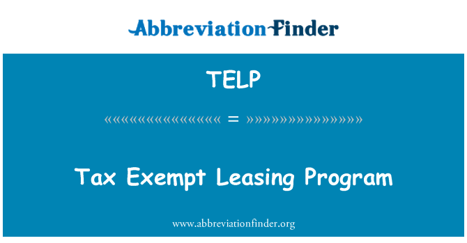 TELP: Tax Exempt Leasing Program