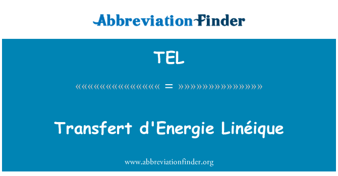 TEL: Transfert d'Energie Linéique