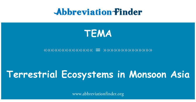 TEMA: ระบบนิเวศภาคพื้นในมรสุมเอเชีย
