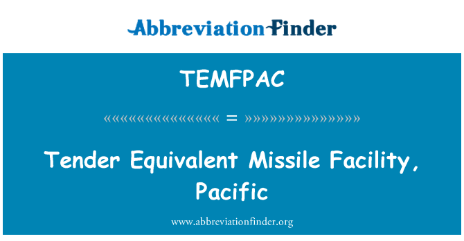 TEMFPAC: 相当ミサイル施設、太平洋を入札します。
