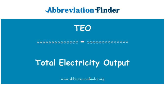 TEO: Elèktrisite total de Sortie