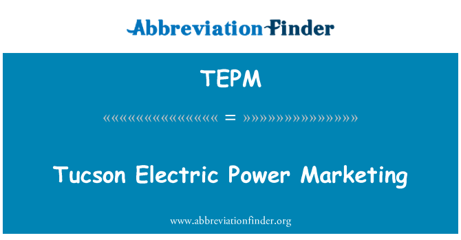 TEPM: Tucson Electric Power Marketing