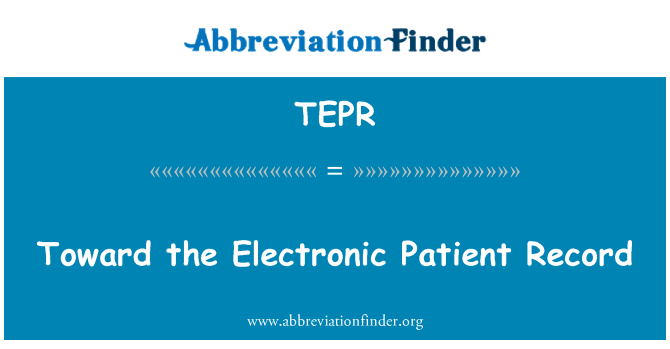 TEPR: इलेक्ट्रॉनिक रोगी रिकॉर्ड की ओर
