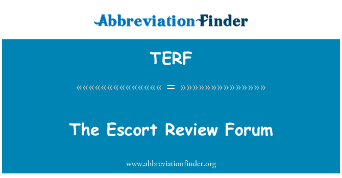 TERF: Escort peržiūros forumas