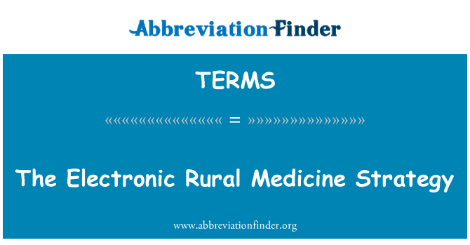 TERMS: The Electronic Rural Medicine Strategy