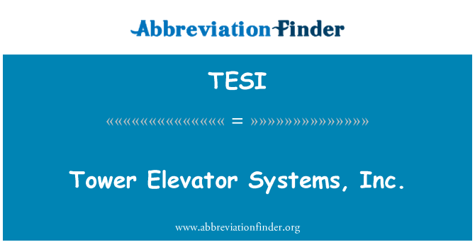 TESI: Torre ascensore Systems, Inc.