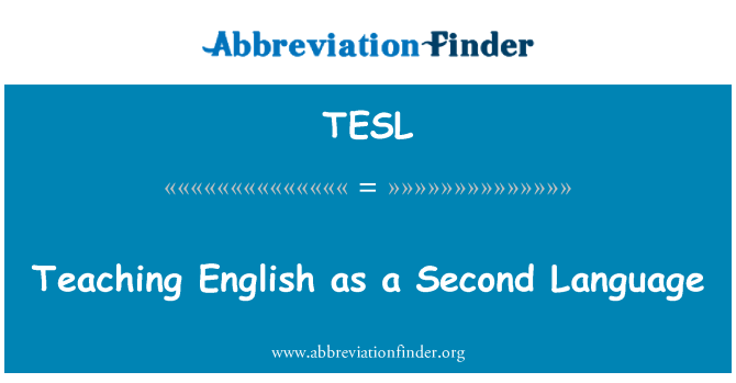 TESL: Teaching English as a Second Language