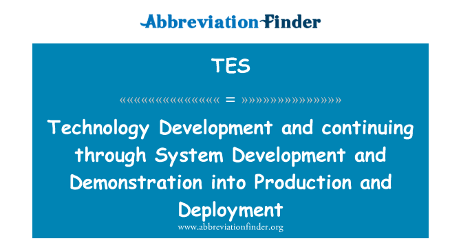 TES: Technologieentwicklung und Weiterbildung durch Systementwicklung und Demonstration in Produktion und Bereitstellung