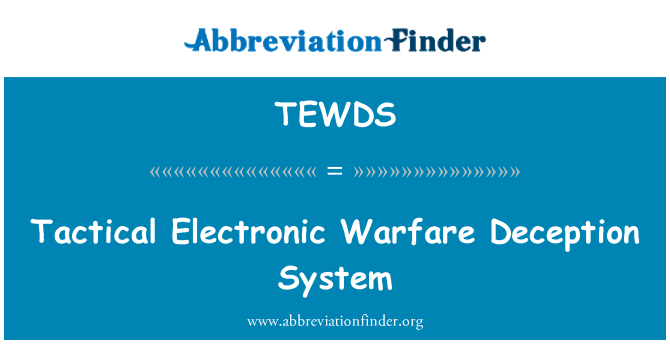 TEWDS: جنگ الکترونیک تاکتیکی فریب سیستم