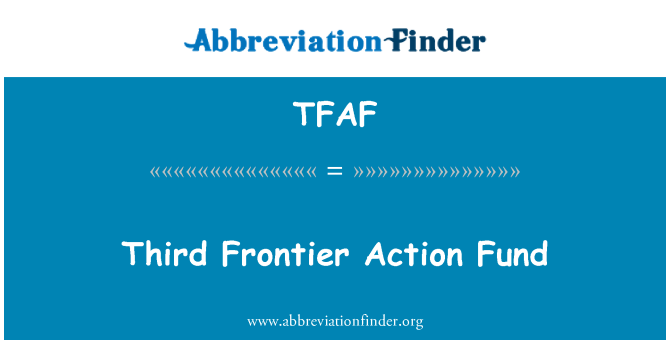 TFAF: Third Frontier Action Fund
