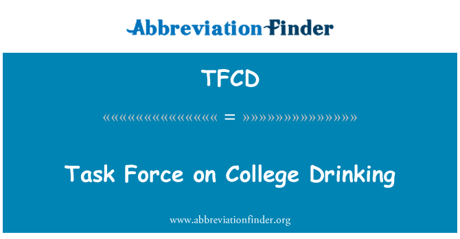 TFCD: Task Force on College Drinking