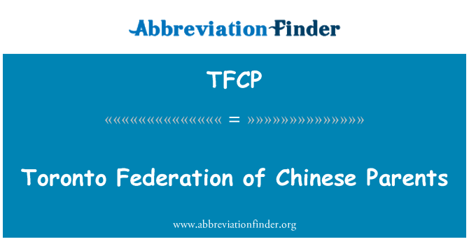 TFCP: Persekutuan Toronto ibu-bapa Cina