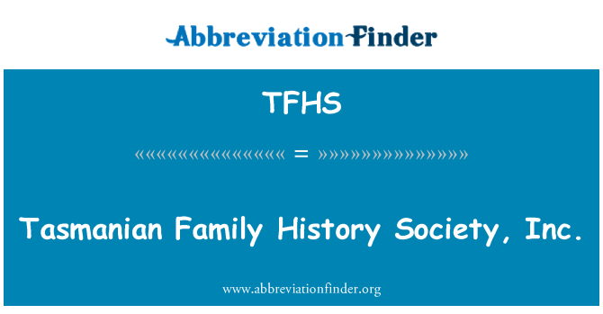 TFHS: Tasmanische Family History Society, Inc.