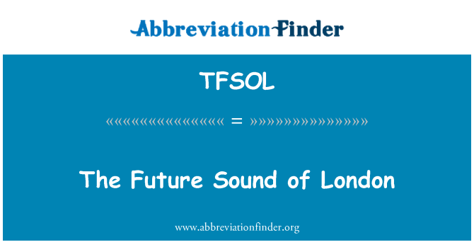 TFSOL: Budoucí Sound of London.