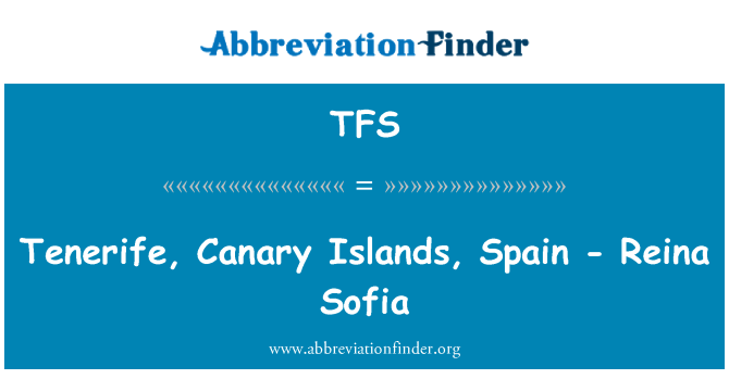 TFS: 西班牙加那利群岛的特内里费岛-雷纳索非亚