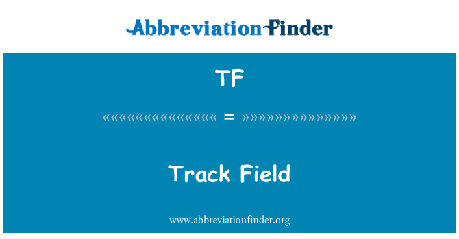 TF: Track Field