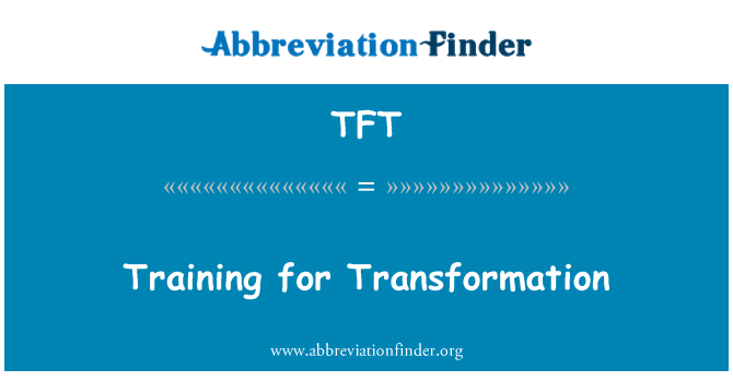 TFT: Formation pour Transformation