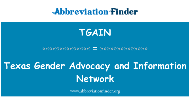 TGAIN: Texas gen Advocacy şi reţea de informaţii