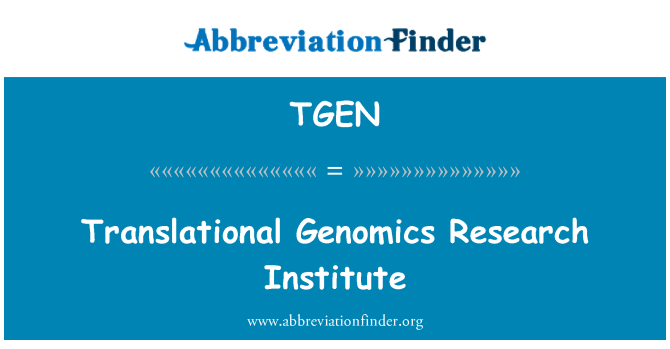 TGEN: Translasjonsforskning Genomics forskningsinstitutt