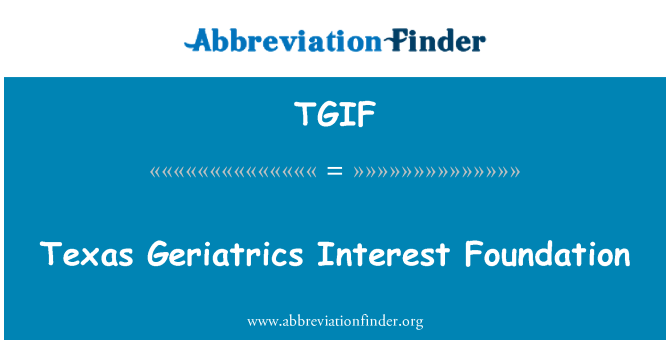 TGIF: טקסס גריאטריה עניין קרן