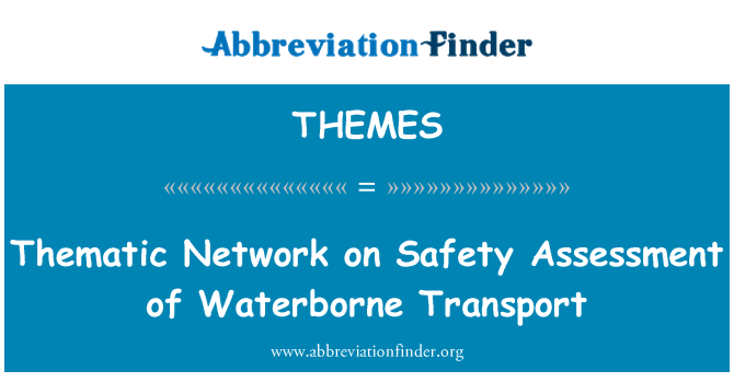 THEMES: Réseau thématique sur l'évaluation de la sécurité des transports d'origine hydrique