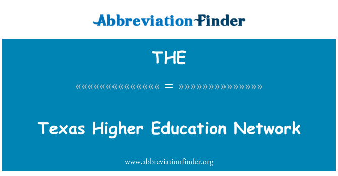 THE: Texas Higher Education Network