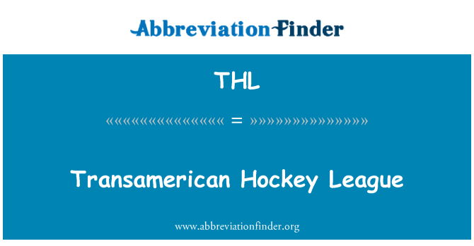 THL: TRANSAMERICAN Hockey League