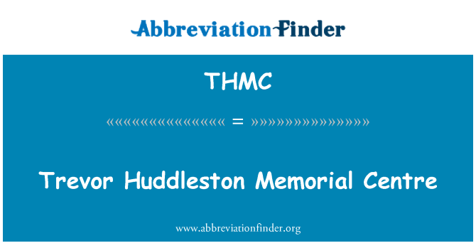 THMC: Trevor Huddleston Memorial Centre