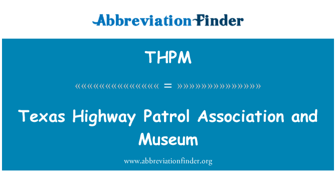 THPM: Texas Highway Patrol Association and Museum