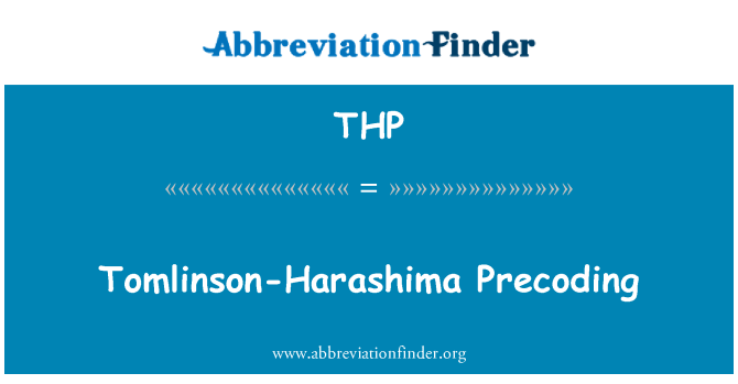 THP: Tomlinson Harashima Precoding