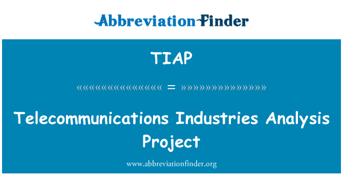 TIAP: Telecommunications Industries Analysis Project