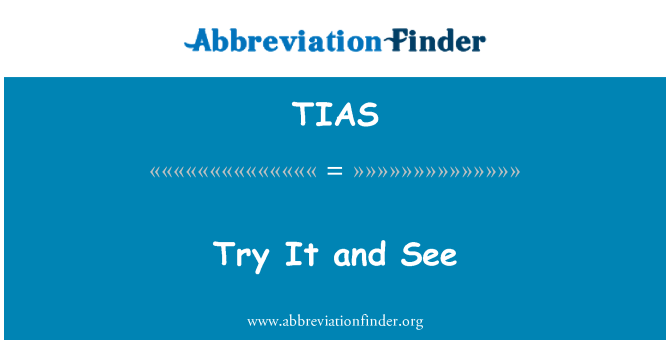 TIAS: Zkuste to a uvidíte