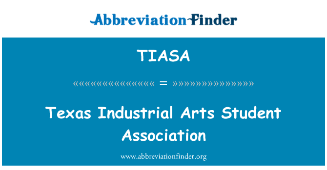 TIASA: Texas industrijsko umetnosti študentsko društvo