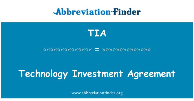 TIA: Accordo sugli investimenti di tecnologia