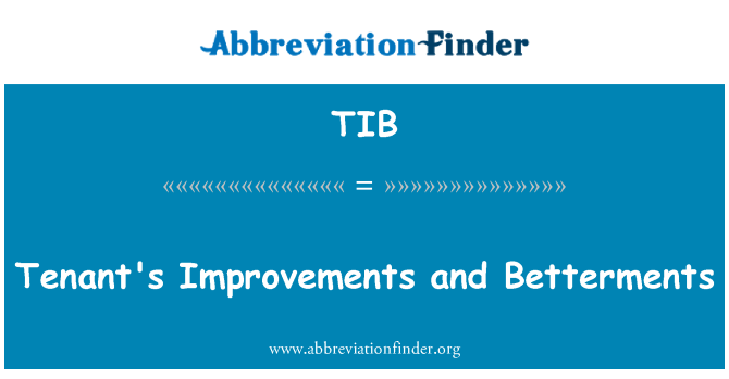 TIB: Penghuni perbaikan dan Betterments