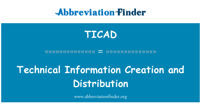 TICAD: إنشاء المعلومات التقنية والتوزيع