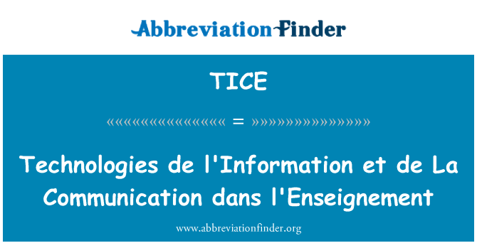 TICE: Teknologi de l'Information et l'Enseignement dans de La komunikasi