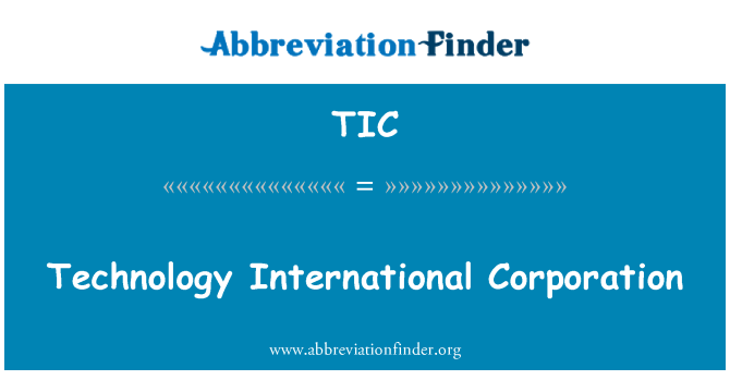 TIC: Technology International Corporation