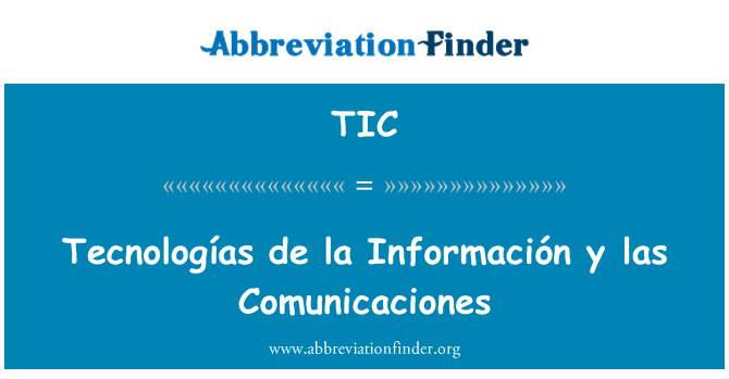TIC: Tecnologías де ла Información y Лас Comunicaciones