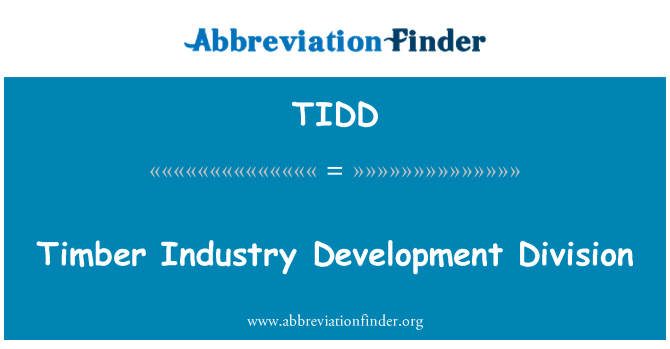 TIDD: Bahagian Pembangunan Industri kayu