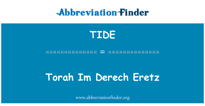 TIDE: Tora Im Derech Erec