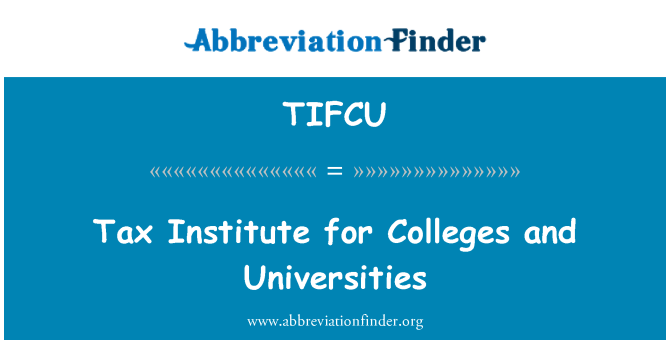 TIFCU: Steuer-Institut für Colleges und Universitäten